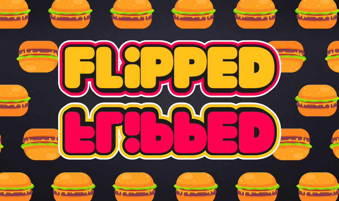 Flipped