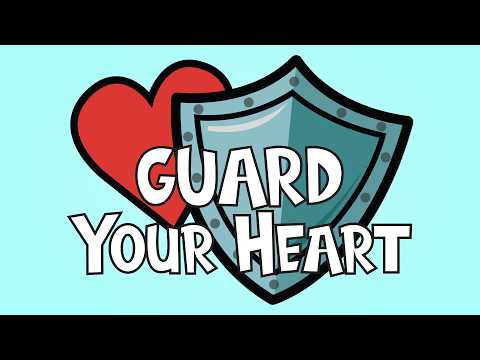 Guard Your Heart