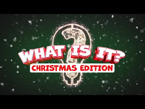 What Is It? Christmas Edition