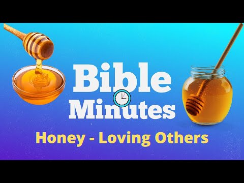 Honey - Loving Others