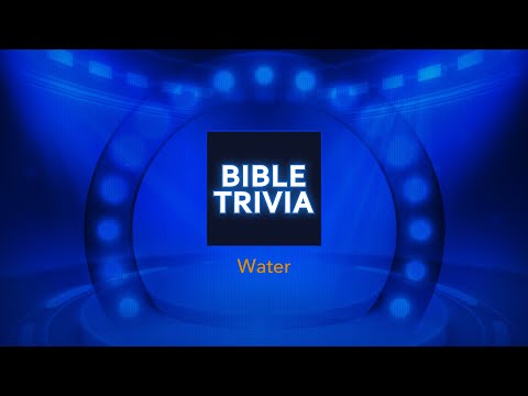 Bible Trivia - Water